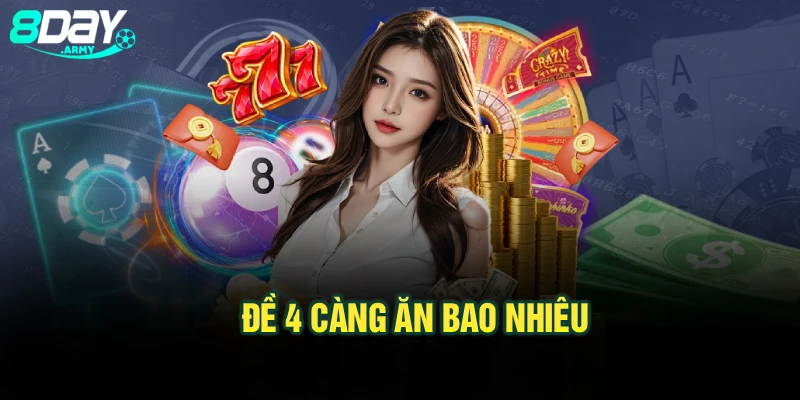 Đề 4 càng ăn bao nhiêu?