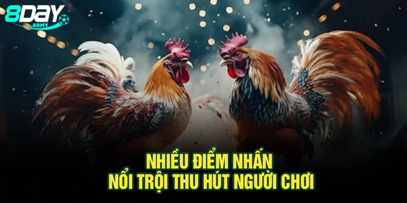 Nhiều điểm nhấn nổi trội thu hút người chơi