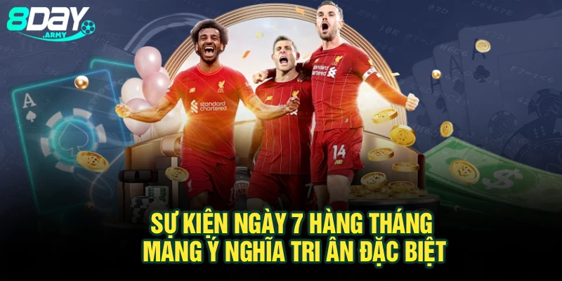 Sự kiện ngày 7 hàng tháng mang ý nghĩa tri ân đặc biệt